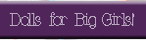 Dolls for Big Girls
